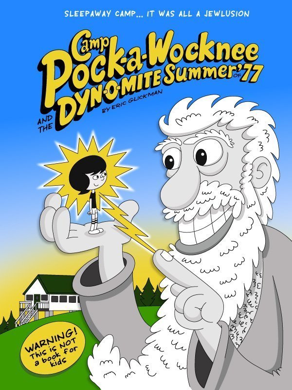 Camp Pock-a-Wocknee & The Dynomite Summer of '77
